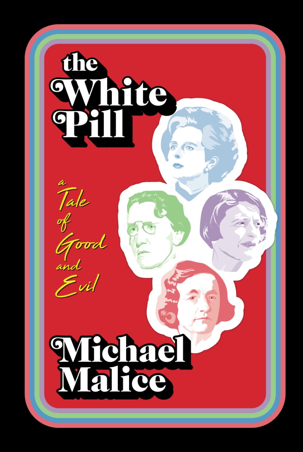 The White Pill: A Tale of Good and Evil