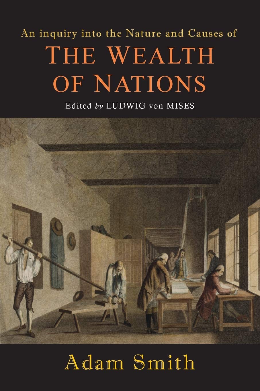 An Inquiry into the Nature and Causes of the Wealth of Nations
